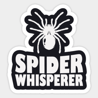 Spider Whisperer Tarantula Spiders Sticker